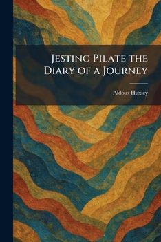 Paperback Jesting Pilate the Diary of a Journey Book