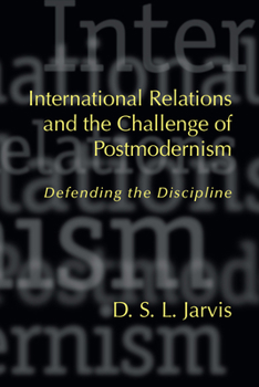 Hardcover International Relations and the Challenge of Postmodernism: Defending the Discipline Book