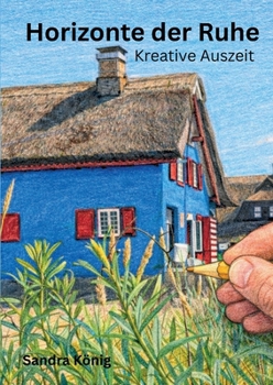 Paperback Horizonte der Ruhe: Kreative Auszeit [German] Book