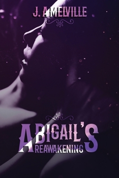 Paperback Abigail's Reawakening: The Conclusion to Abigail's Angel Book