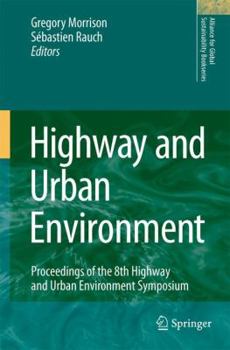 Highway and Urban Environment: Proceedings of the 8th Highway and Urban Environment Symposium (Alliance for Global Sustainability Bookseries)