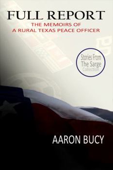 Full Report: The Memoirs of a Rural Texas Peace Officer