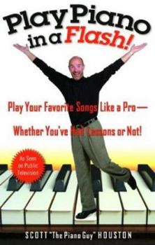 Paperback Play Piano in a Flash!: Play Your Favorite Songs Like a Pro--Whether You've Had Lessons or Not! Book