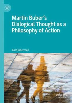 Paperback Martin Buber's Dialogical Thought as a Philosophy of Action Book