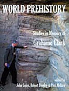 Hardcover World Prehistory: Studies in Memory of Grahame Clark Book