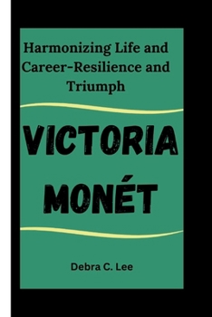 Paperback Victoria Monét: Harmonizing Life and Career-Resilience and Triumph Book