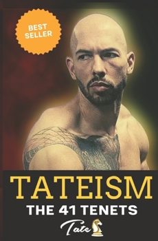 Paperback Tateism: The 41 Tenets: The Philosophy of Andrew Tate Book