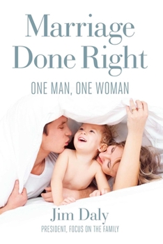 Hardcover Marriage Done Right: One Man, One Woman Book