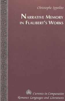 Hardcover Narrative Memory in Flaubert's Works Book