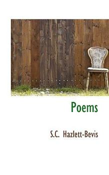 Poems By S. C. Hazlett-Bevis