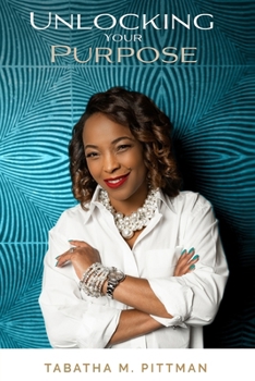 Unlocking Your Purpose: Through the Women in The Bible