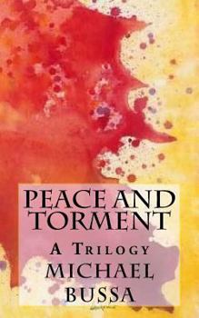 Paperback Peace and Torment: A Trilogy Book