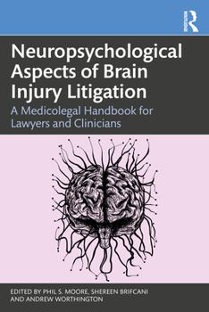 Paperback Neuropsychological Aspects of Brain Injury Litigation: A Medicolegal Handbook for Lawyers and Clinicians Book