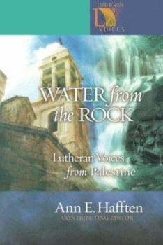 Paperback Water from the Rock: Lutheran Voices from Palestine Book