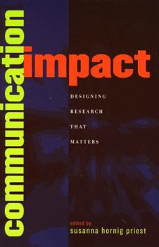Hardcover Communication Impact: Designing Research That Matters Book