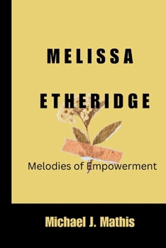 Paperback Melissa Etheridge: Melodies of Empowerment Book