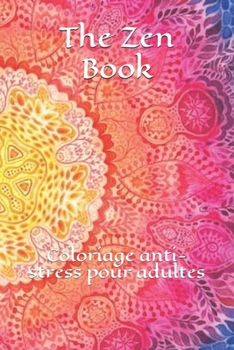Paperback The Zen Book: Coloriage anti-stress pour adulte [French] Book