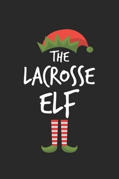 Paperback Funny Lacrosse Elf Christmas Notebook Gift: Lined Notebook / Journal Gift, 120 Pages, 6x9, Soft Cover, Matte Finish Book