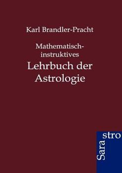 Paperback Mathematisch-instruktives Lehrbuch der Astrologie [German] Book
