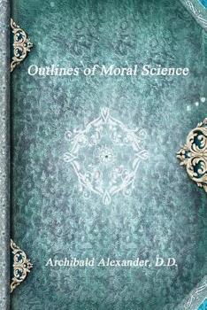 Paperback Outlines of Moral Science Book