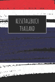 Reisetagebuch Thailand: 6x9 Reise Journal I Notizbuch mit Checklisten zum Ausfüllen I Perfektes Geschenk für den Trip nach Thailand für jeden Reisenden (German Edition)