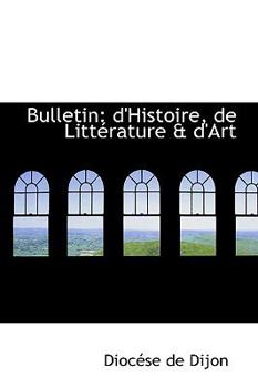 Paperback Bulletin: D'Histoire, de Litt Rature & D'Art Book