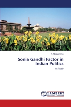 Paperback Sonia Gandhi Factor in Indian Politics Book