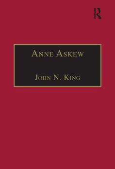 Hardcover Anne Askew: Printed Writings 1500-1640: Series 1, Part One, Volume 1 Book