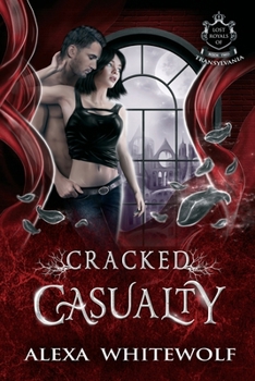 Paperback Cracked Casualty: A Transylvanian Vampire Paranormal Romance Book