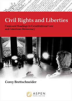 Paperback Civil Rights and Liberties: Cases and Readings in Constitutional Law and American Democracy Book