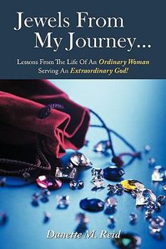 Paperback Jewels From My Journey...: Lessons From The Life Of An Ordinary Woman Serving An Extraordinary God! Book