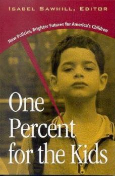 Paperback One Percent for the Kids: New Policies, Brighter Futures for America's Children Book