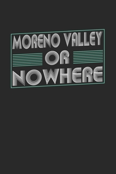 Paperback Moreno Valley or nowhere: 6x9 - notebook - dot grid - city of birth Book