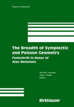 Hardcover The Breadth of Symplectic and Poisson Geometry: Festschrift in Honor of Alan Weinstein Book