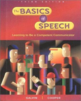 Hardcover The Basics of Speech: Learning to Be a Competent Communicator Book