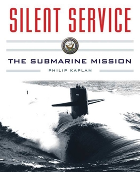 Paperback Silent Service: Submarine Warfare from World War II to the Present?an Illustrated and Oral History Book