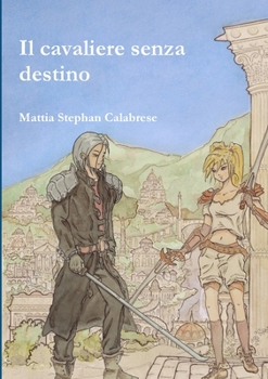 Paperback Il cavaliere senza destino [Italian] Book