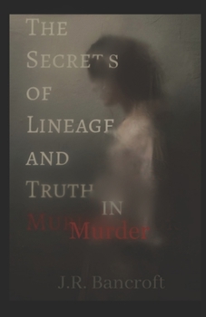 Paperback The Secrets of Lineage and Truth in Murder Book