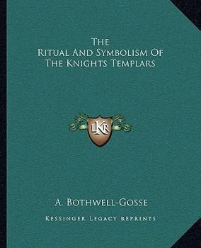 Paperback The Ritual And Symbolism Of The Knights Templars Book