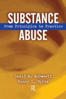 Hardcover Substance Abuse: From Princeples to Practice Book