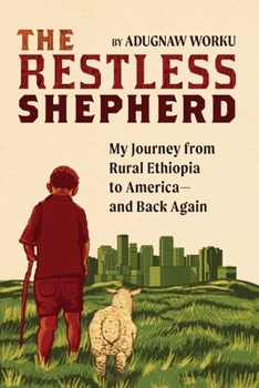 Paperback The Restless Shepherd: My Journey from Rural Ethiopia to America-and Back Again Book