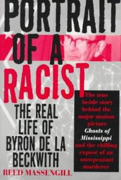 Paperback Portrait of a Racist: The Real Life of Byron de La Beckwith Book