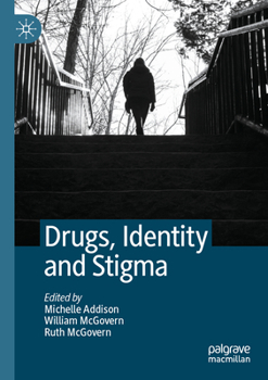 Paperback Drugs, Identity and Stigma Book