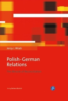 Hardcover Polish-German Relations: The Miracle of Reconciliation Book