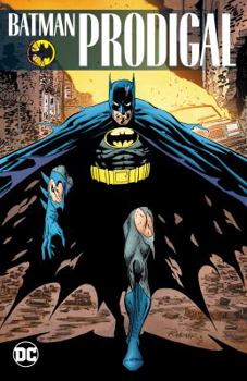 Batman: Prodigal - Book #75 of the Batman: The Modern Age