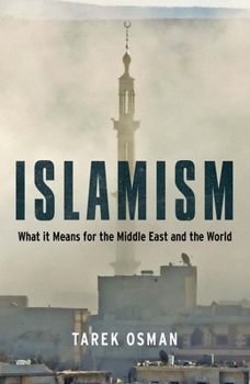 Hardcover Islamism: What It Means for the Middle East and the World Book