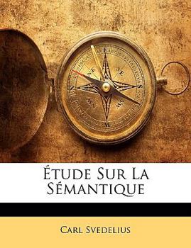 Paperback Étude Sur La Sémantique [French] Book