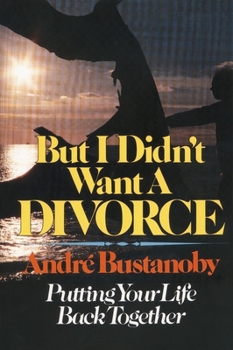 Paperback But I Didn't Want a Divorce: Putting Your Life Back Together Book