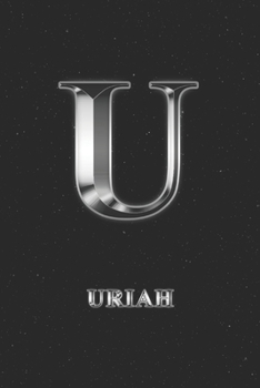 Uriah: Journal Diary | Personalized First Name Personal Writing | Letter U Initial Custom Black Galaxy Universe Stars Silver Effect Cover | Daily ... Taking | Write about your Life & Interests