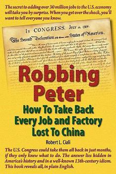 Paperback Robbing Peter: How to Take Back Every Job and Factory Lost to China Book